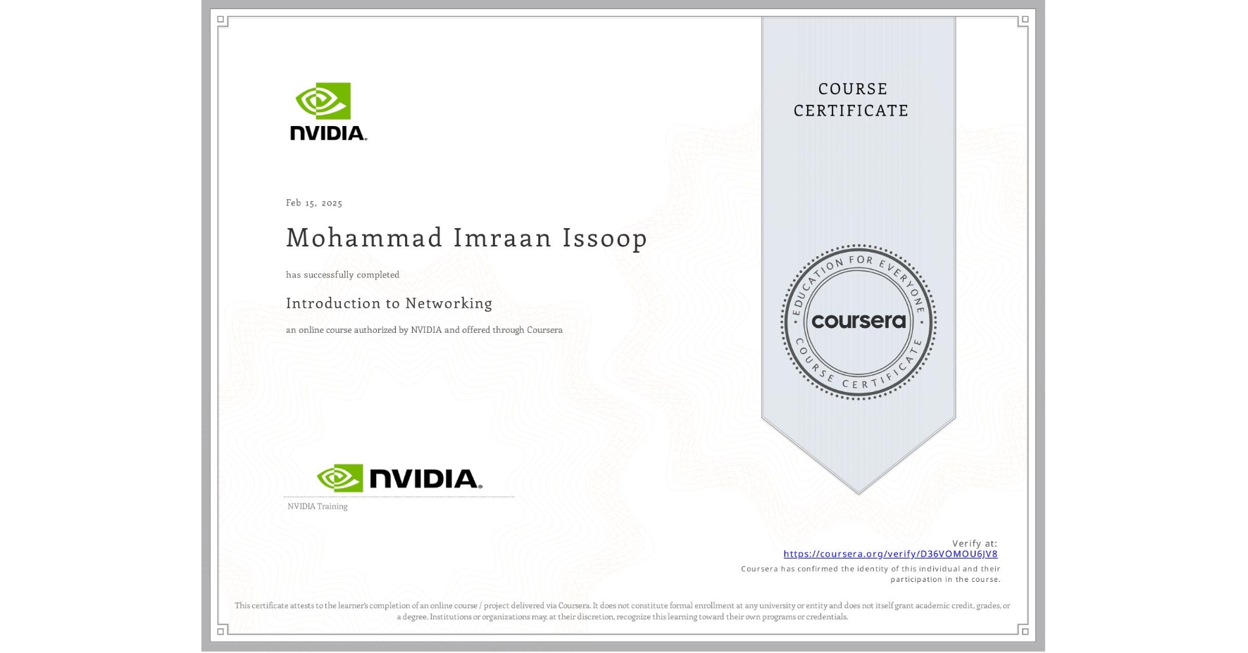 View certificate for Mohammad Imraan Issoop, Introduction to Networking, an online non-credit course authorized by NVIDIA and offered through Coursera