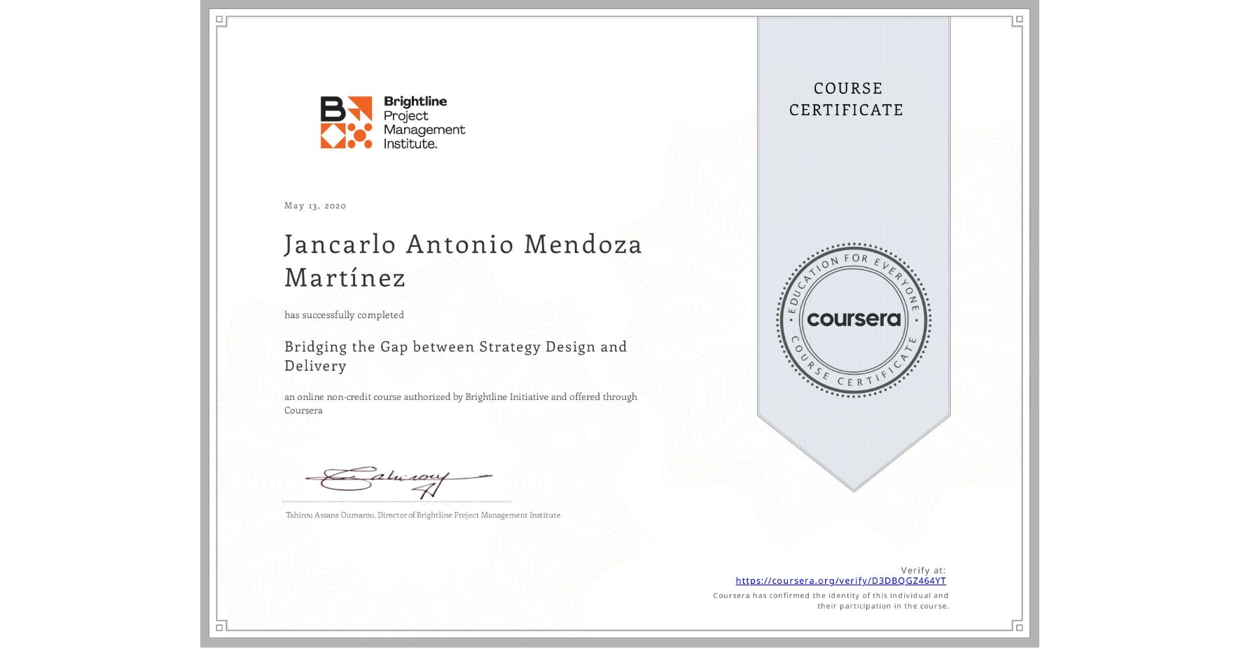 View certificate for Jancarlo Antonio Mendoza Martínez, Bridging the Gap between Strategy Design and Delivery, an online non-credit course authorized by Brightline Initiative and offered through Coursera