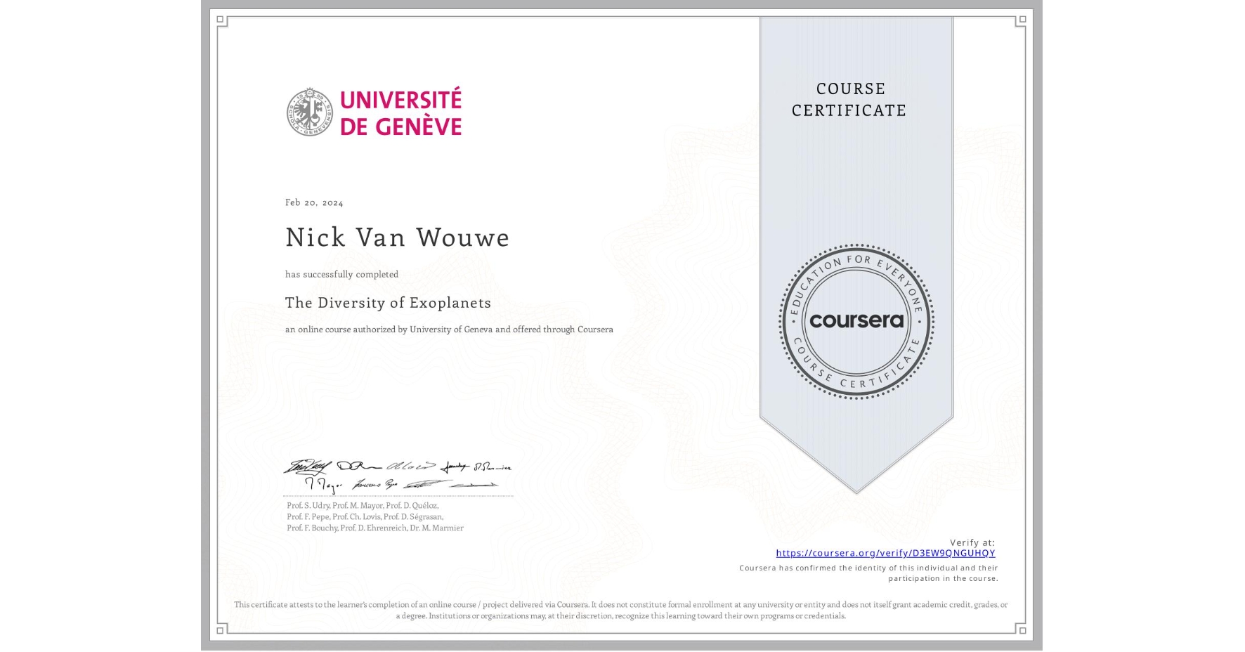 View certificate for Nick Van Wouwe, The Diversity of Exoplanets, an online non-credit course authorized by University of Geneva and offered through Coursera