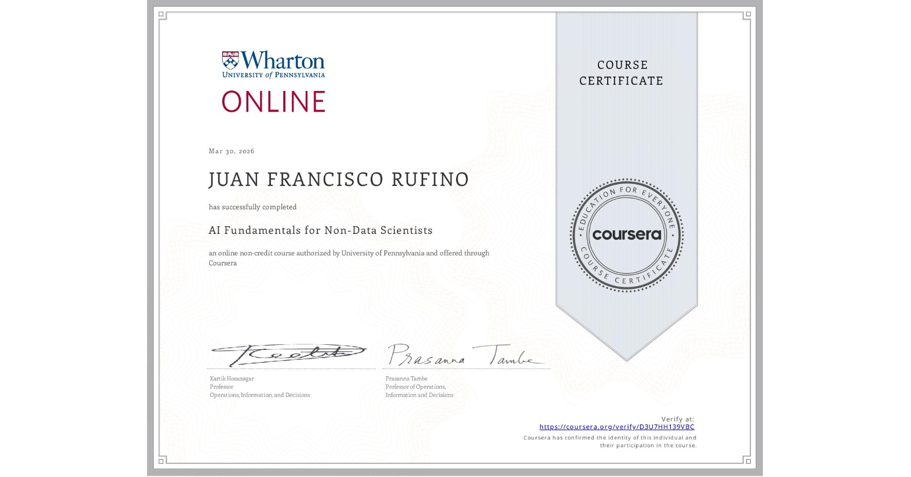 View certificate for JUAN FRANCISCO RUFINO, AI Fundamentals for Non-Data Scientists, an online non-credit course authorized by University of Pennsylvania and offered through Coursera