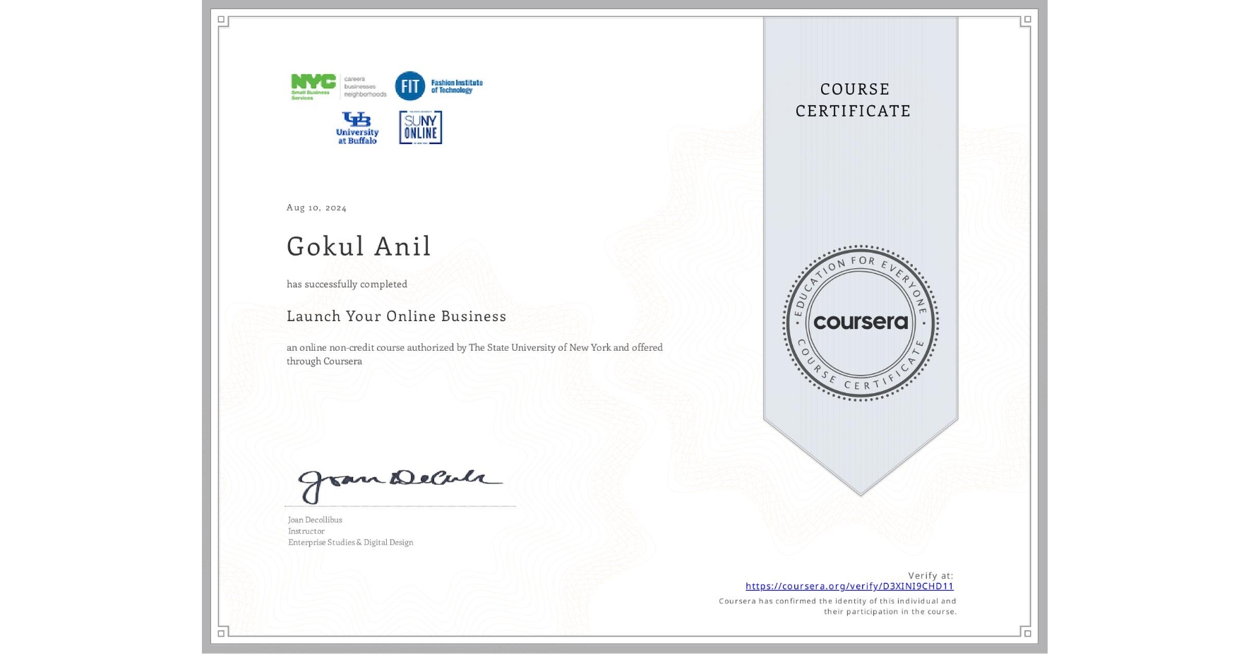 View certificate for Gokul Anil, Launch Your Online Business, an online non-credit course authorized by The State University of New York and offered through Coursera