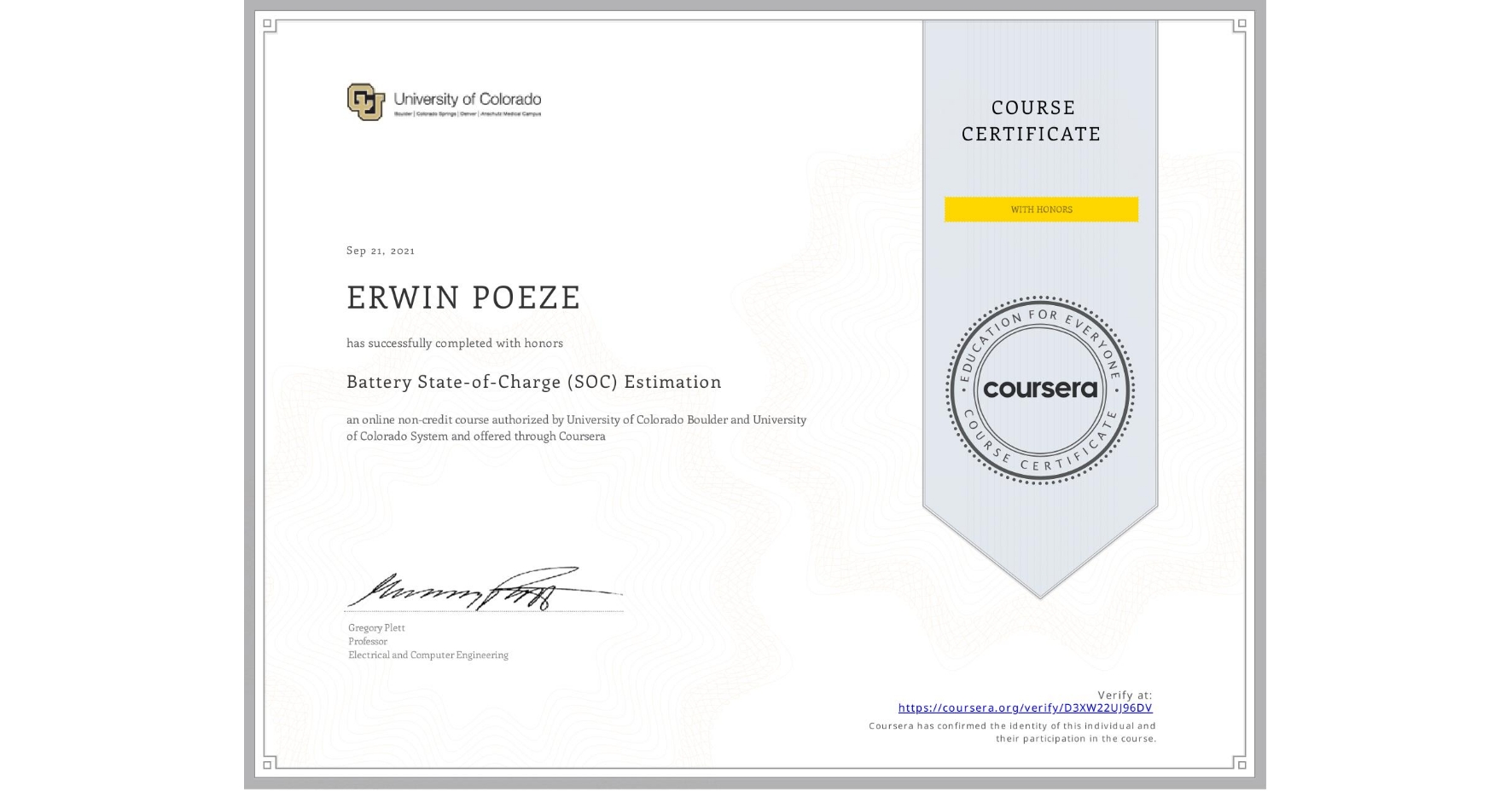 View certificate for ERWIN POEZE, Battery State-of-Charge (SOC) Estimation, an online non-credit course authorized by University of Colorado Boulder & University of Colorado System and offered through Coursera