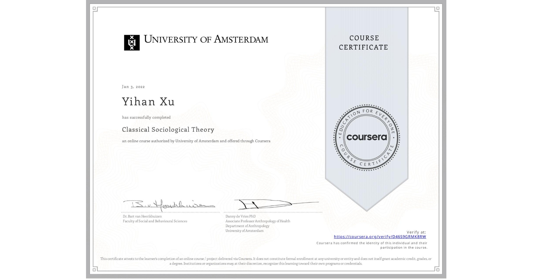 View certificate for Yihan Xu, Classical Sociological Theory , an online non-credit course authorized by University of Amsterdam and offered through Coursera