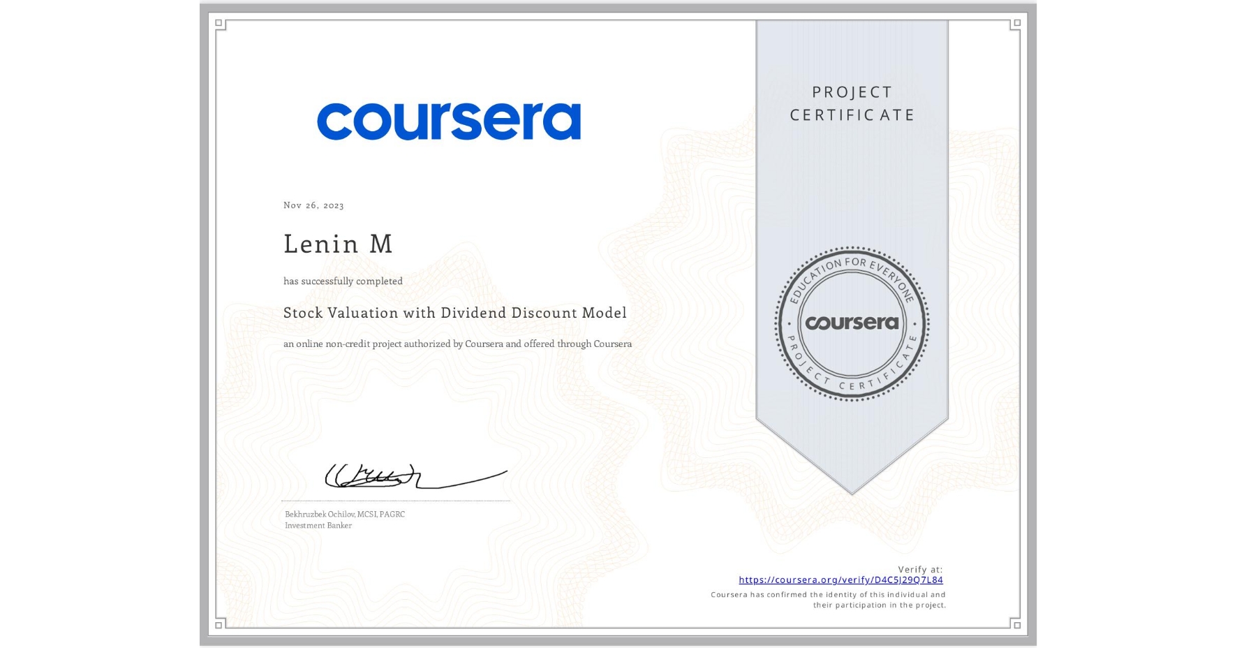 View certificate for Lenin M, Stock Valuation with Dividend Discount Model, an online non-credit course authorized by Coursera and offered through Coursera