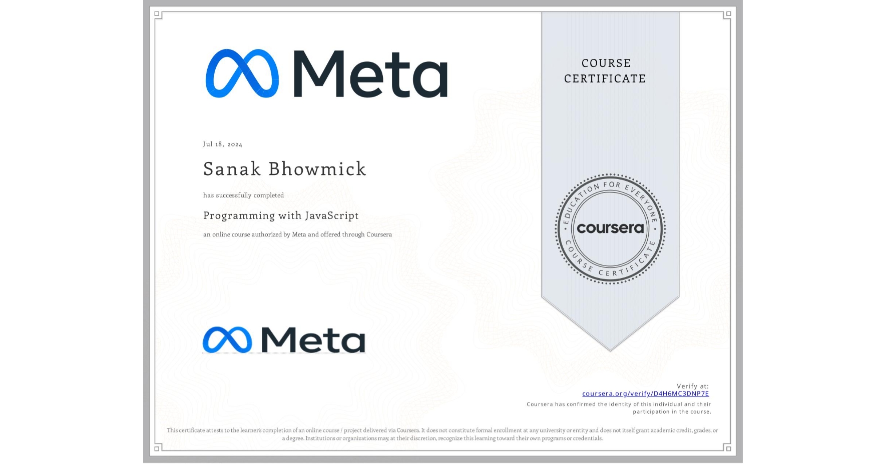 View certificate for Sanak Bhowmick, Programming with JavaScript, an online non-credit course authorized by Meta and offered through Coursera