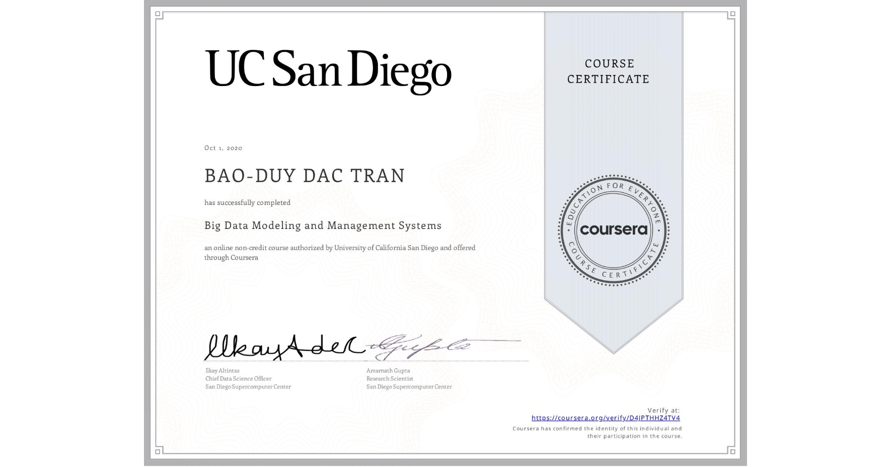 View certificate for BAO-DUY DAC TRAN, Big Data Modeling and Management Systems, an online non-credit course authorized by University of California San Diego and offered through Coursera