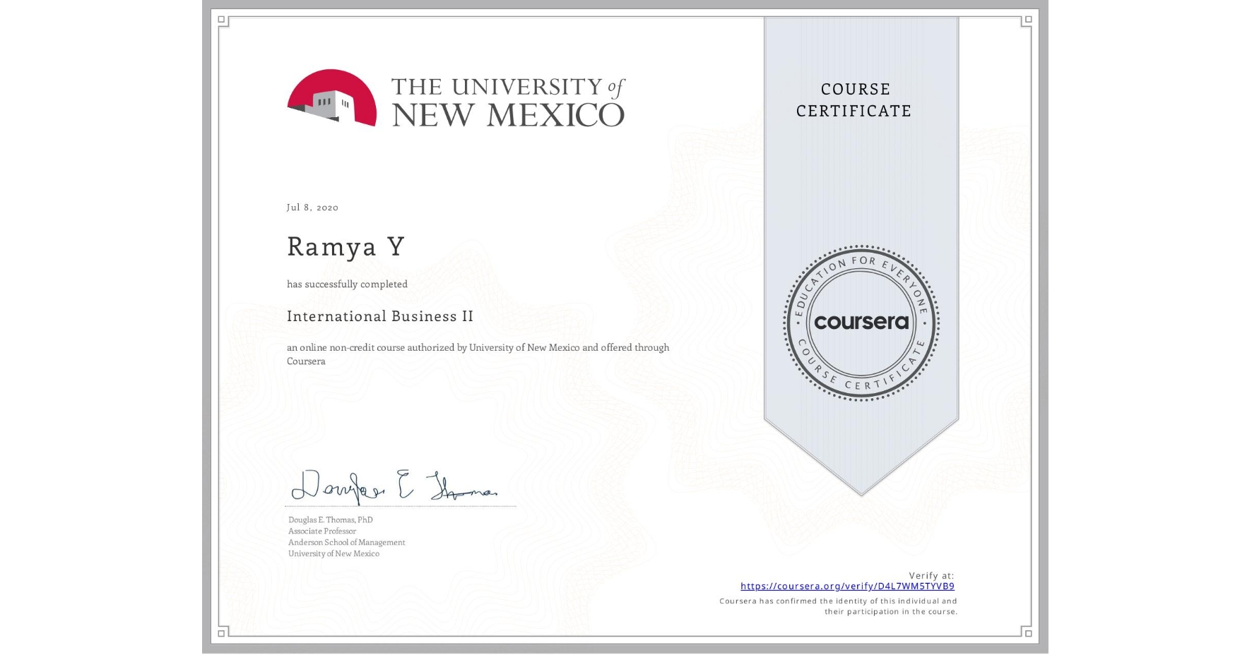 View certificate for Ramya Y, International Business II, an online non-credit course authorized by University of New Mexico and offered through Coursera