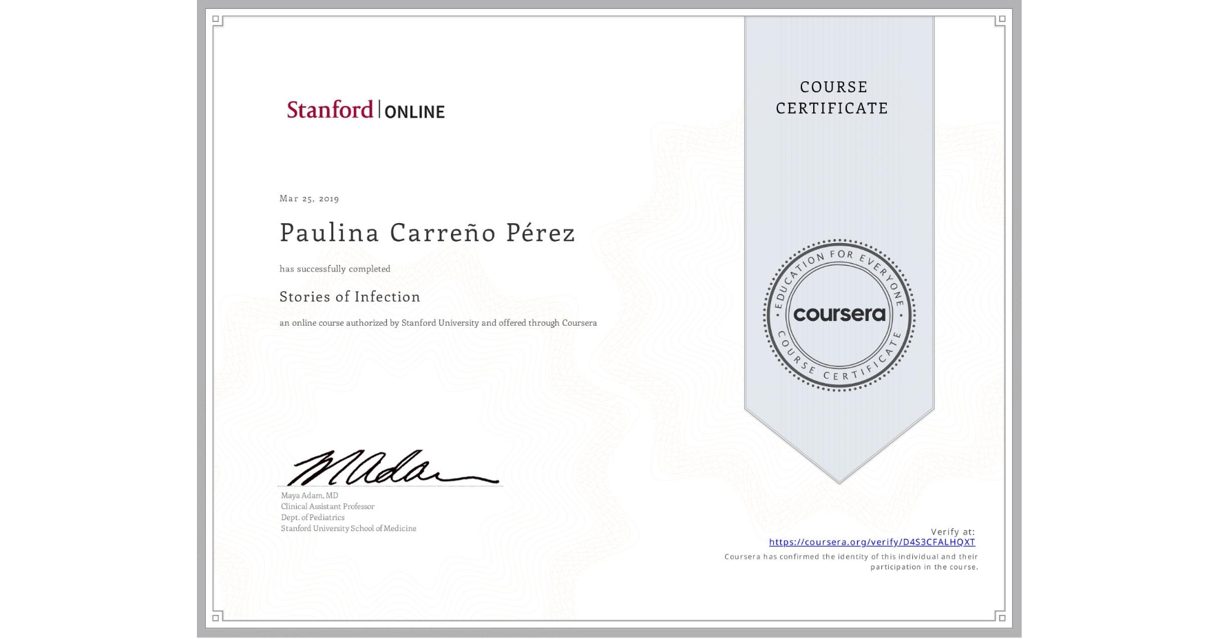 View certificate for Paulina Carreño Pérez, Stories of Infection, an online non-credit course authorized by Stanford University and offered through Coursera