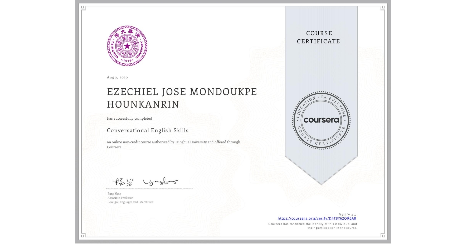 View certificate for EZECHIEL JOSE MONDOUKPE  HOUNKANRIN, Conversational English Skills, an online non-credit course authorized by Tsinghua University and offered through Coursera