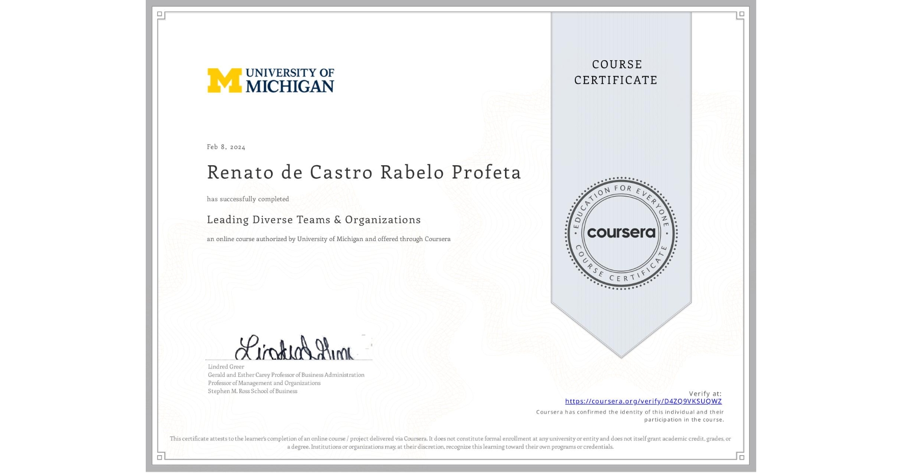 View certificate for Renato de Castro Rabelo Profeta, Leading Diverse Teams & Organizations, an online non-credit course authorized by University of Michigan and offered through Coursera