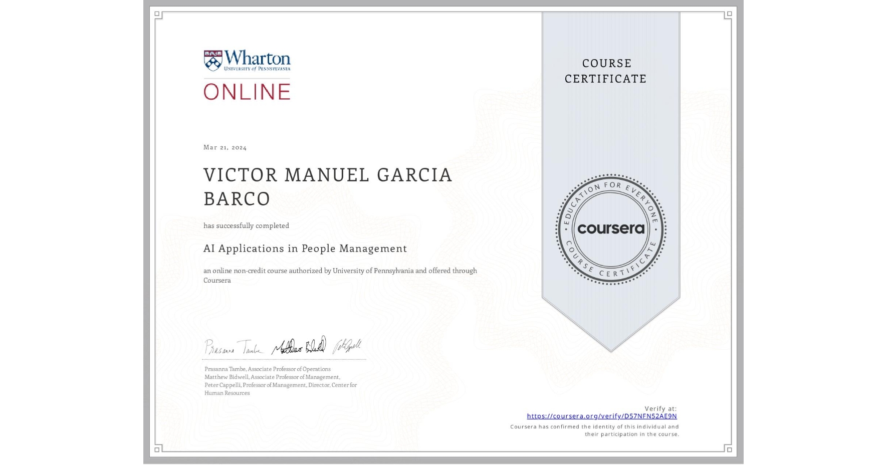 View certificate for VICTOR MANUEL GARCIA BARCO, AI Applications in People Management , an online non-credit course authorized by University of Pennsylvania and offered through Coursera