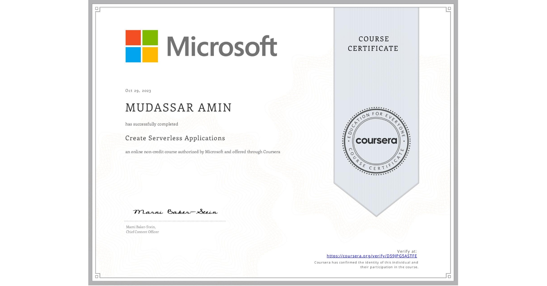 View certificate for MUDASSAR AMIN, Create Serverless Applications , an online non-credit course authorized by Microsoft and offered through Coursera