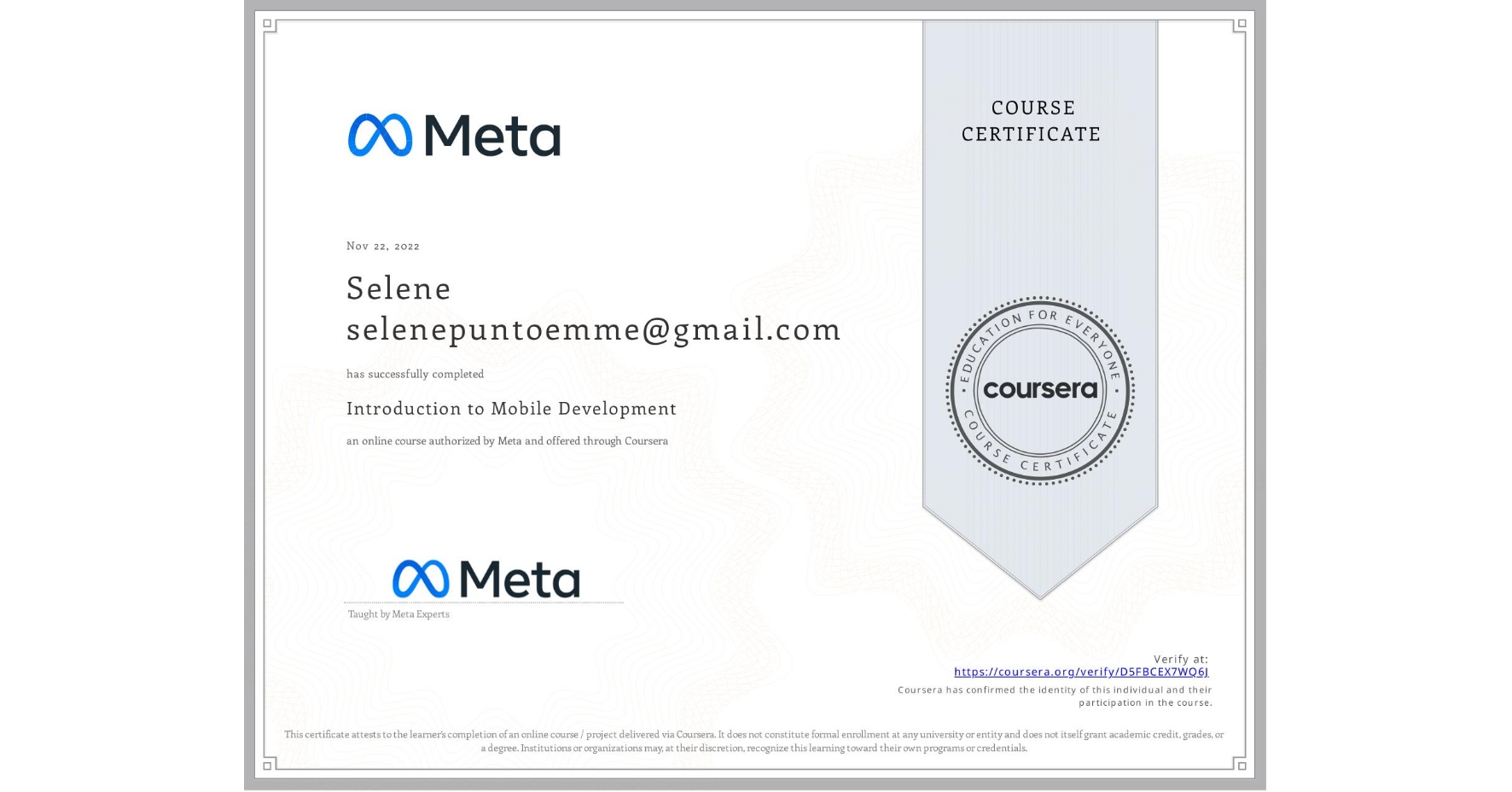 View certificate for Selene selenepuntoemme@gmail.com, Introduction to Mobile Development, an online non-credit course authorized by Meta and offered through Coursera