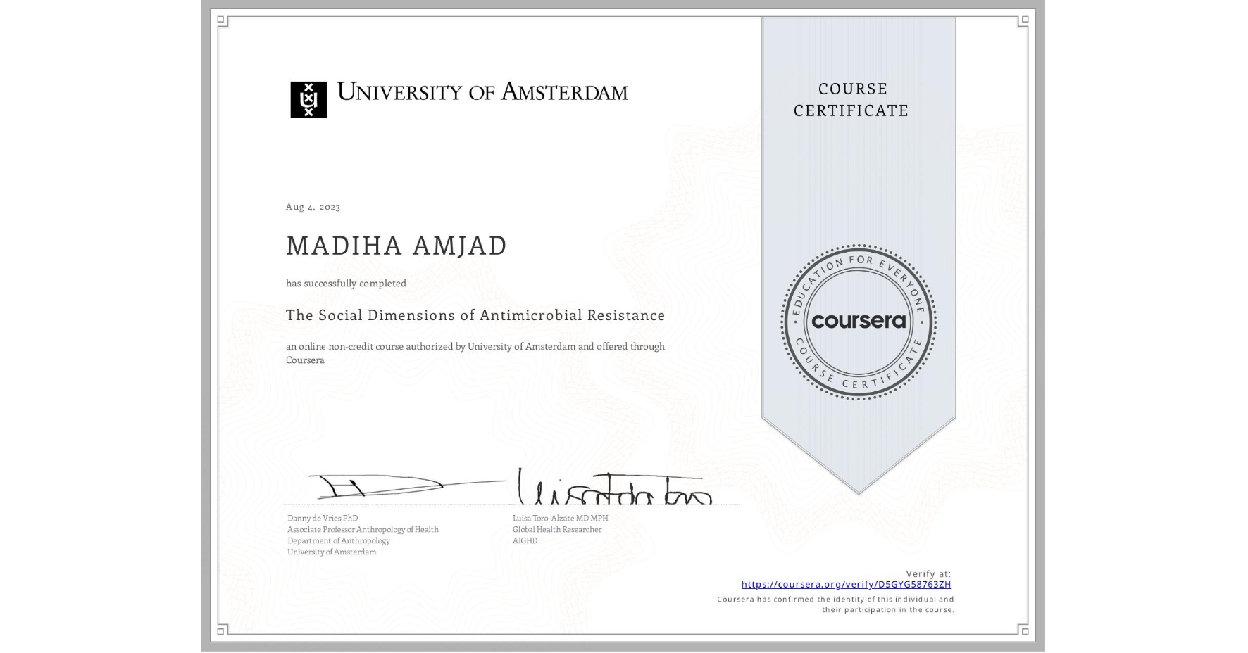 View certificate for MADIHA AMJAD, The Social Dimensions of Antimicrobial Resistance, an online non-credit course authorized by University of Amsterdam and offered through Coursera
