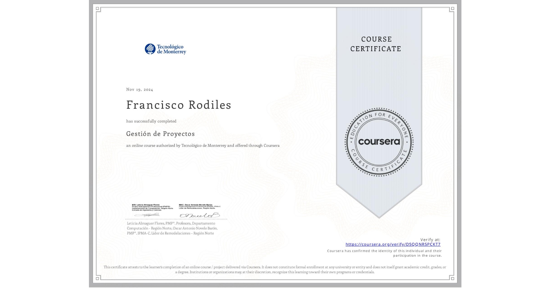 View certificate for Francisco Rodiles, Gestión de Proyectos, an online non-credit course authorized by Tecnológico de Monterrey and offered through Coursera