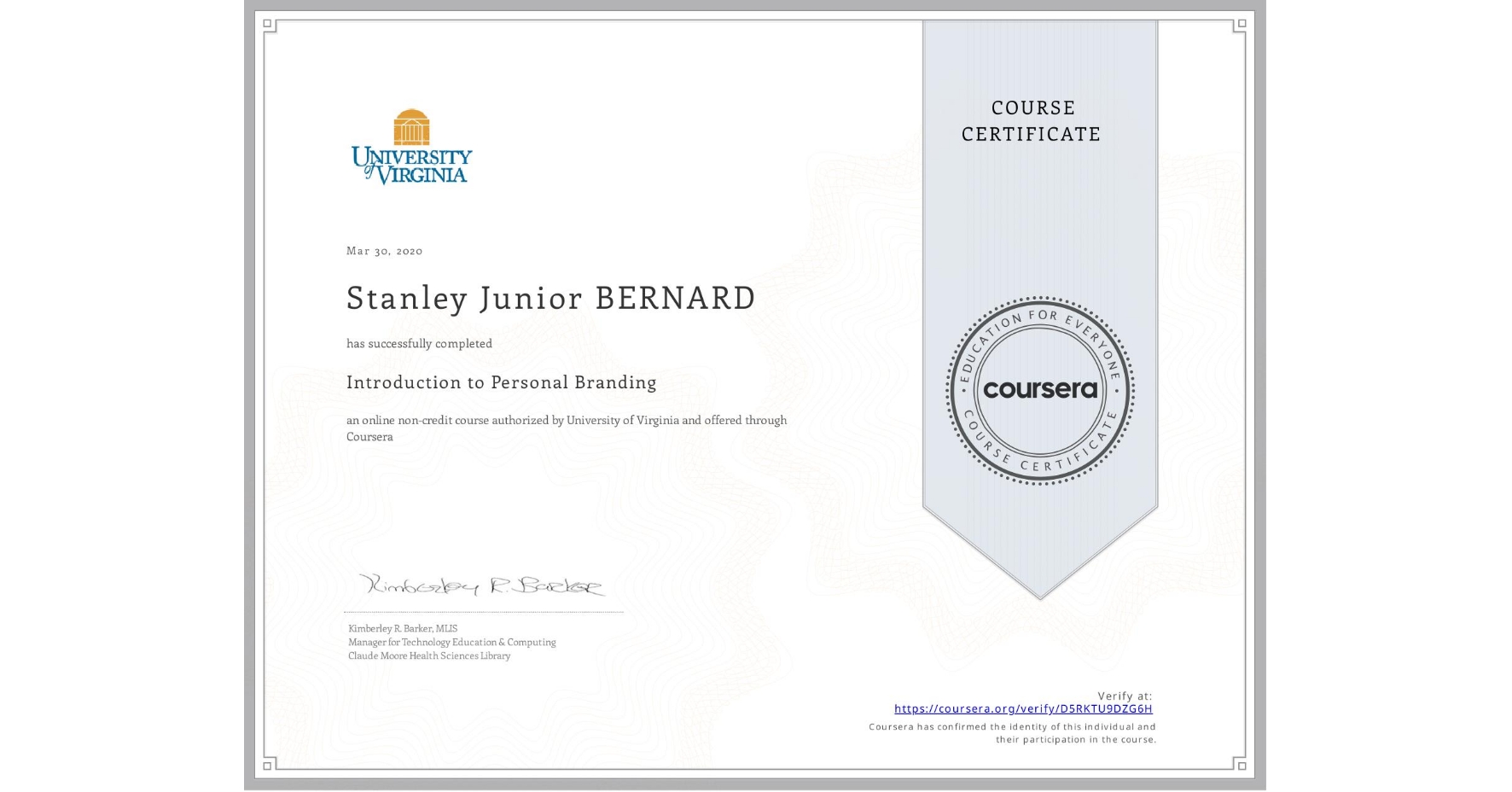 View certificate for Stanley Junior  BERNARD, Introduction to Personal Branding, an online non-credit course authorized by University of Virginia and offered through Coursera