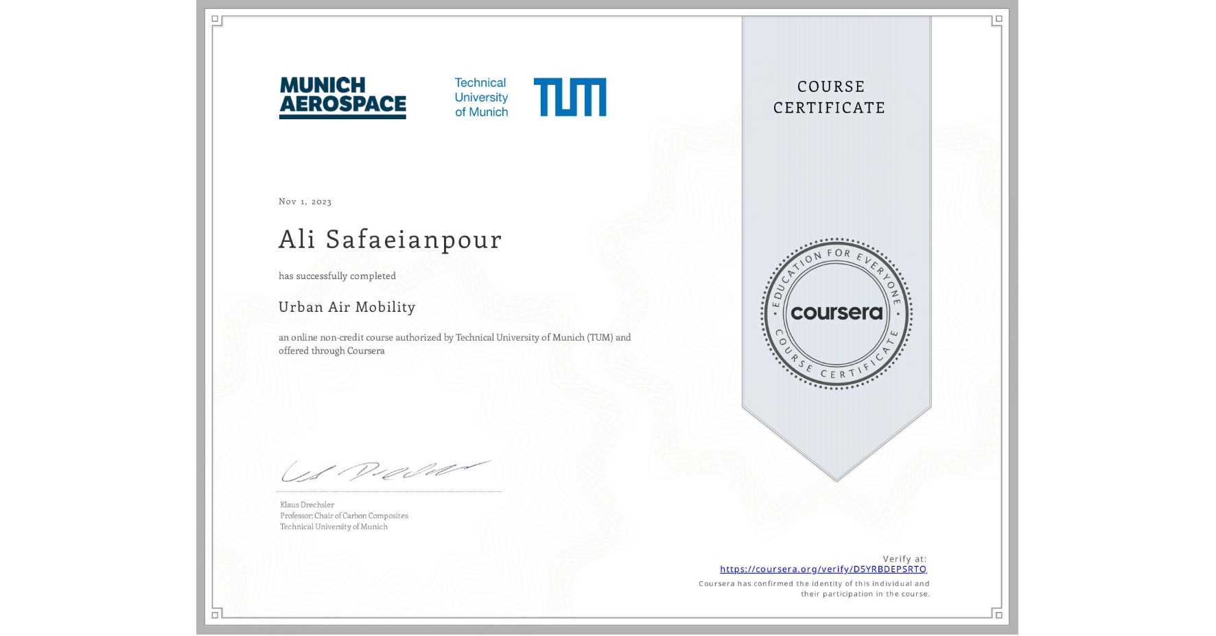 View certificate for Ali Safaeianpour, Urban Air Mobility, an online non-credit course authorized by Technical University of Munich (TUM) and offered through Coursera