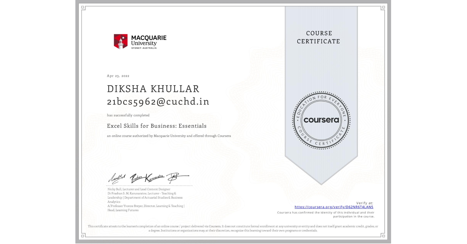 View certificate for DIKSHA KHULLAR 21bcs5962@cuchd.in, Excel Skills for Business: Essentials, an online non-credit course authorized by Macquarie University and offered through Coursera