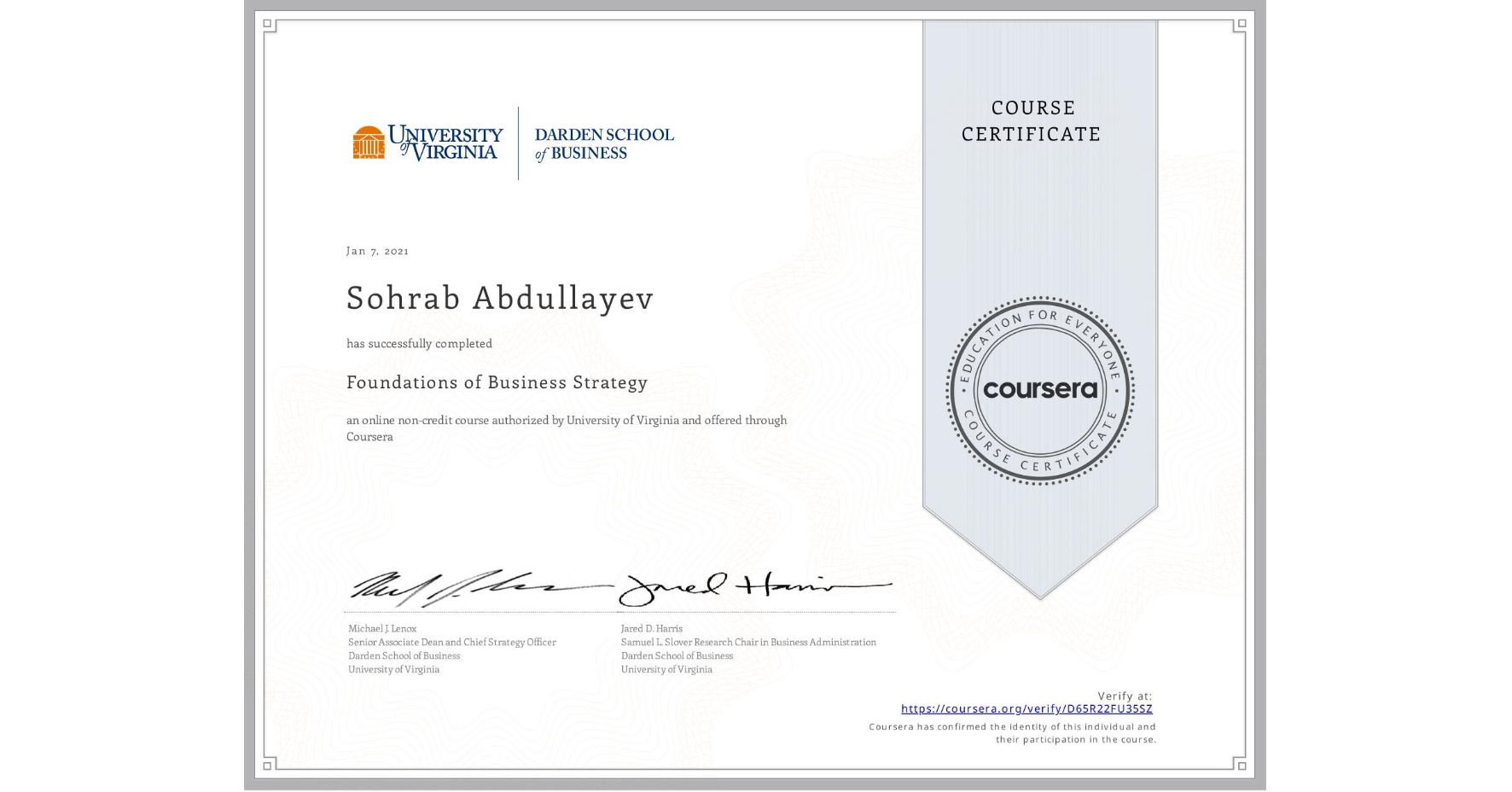 View certificate for Sohrab Abdullayev, Foundations of Business Strategy, an online non-credit course authorized by University of Virginia and offered through Coursera
