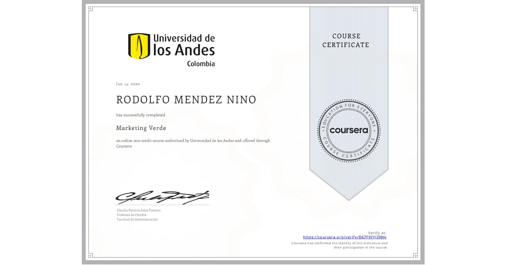 View certificate for RODOLFO MENDEZ NINO, Marketing Verde, an online non-credit course authorized by Universidad de los Andes and offered through Coursera