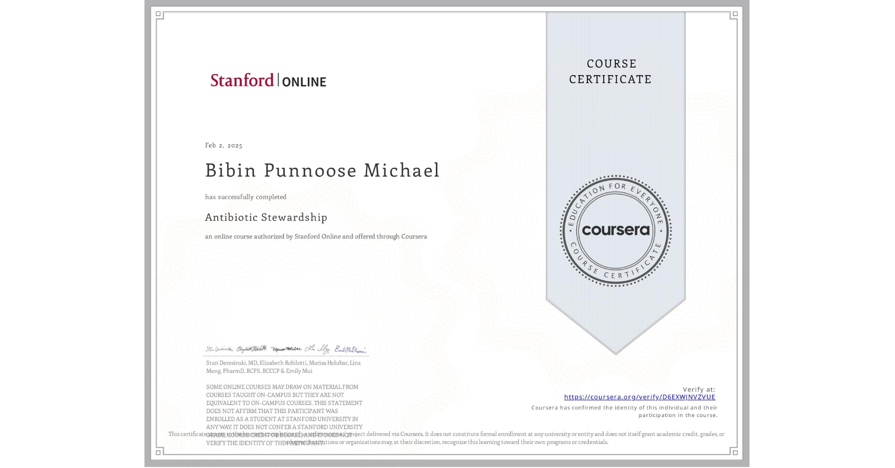 View certificate for Bibin Punnoose Michael, Antibiotic Stewardship , an online non-credit course authorized by Stanford Online and offered through Coursera