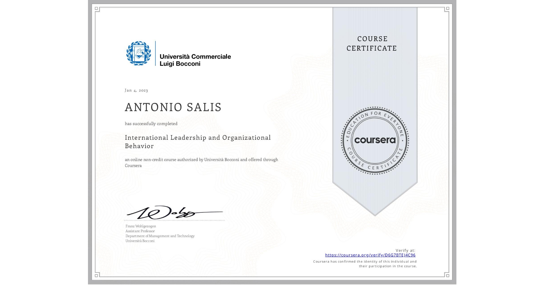 View certificate for ANTONIO SALIS, International Leadership and Organizational Behavior, an online non-credit course authorized by Università Bocconi and offered through Coursera