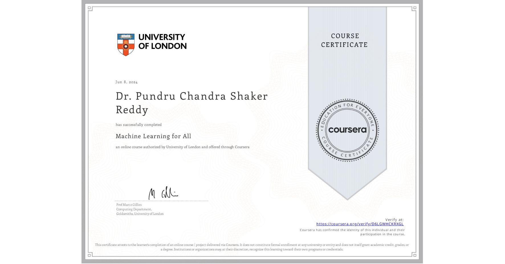 View certificate for Dr. Pundru Chandra Shaker Reddy, Machine Learning for All, an online non-credit course authorized by University of London and offered through Coursera