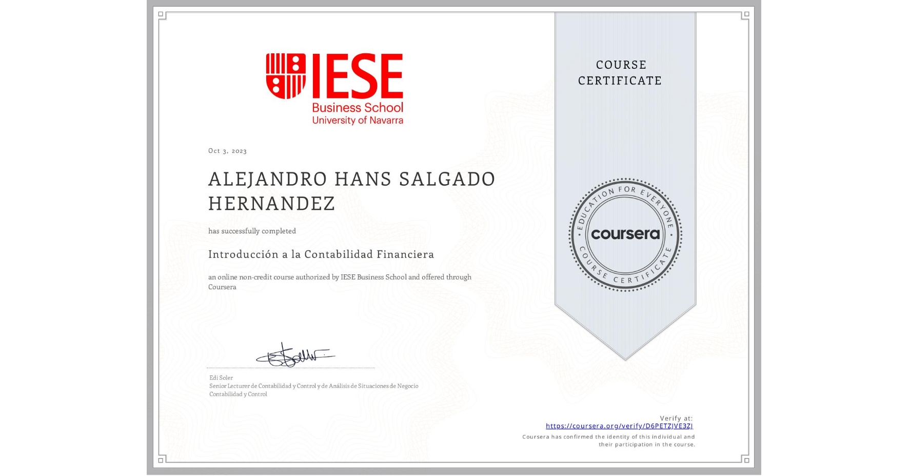 View certificate for ALEJANDRO HANS SALGADO HERNANDEZ, Introducción a la Contabilidad Financiera, an online non-credit course authorized by IESE Business School and offered through Coursera