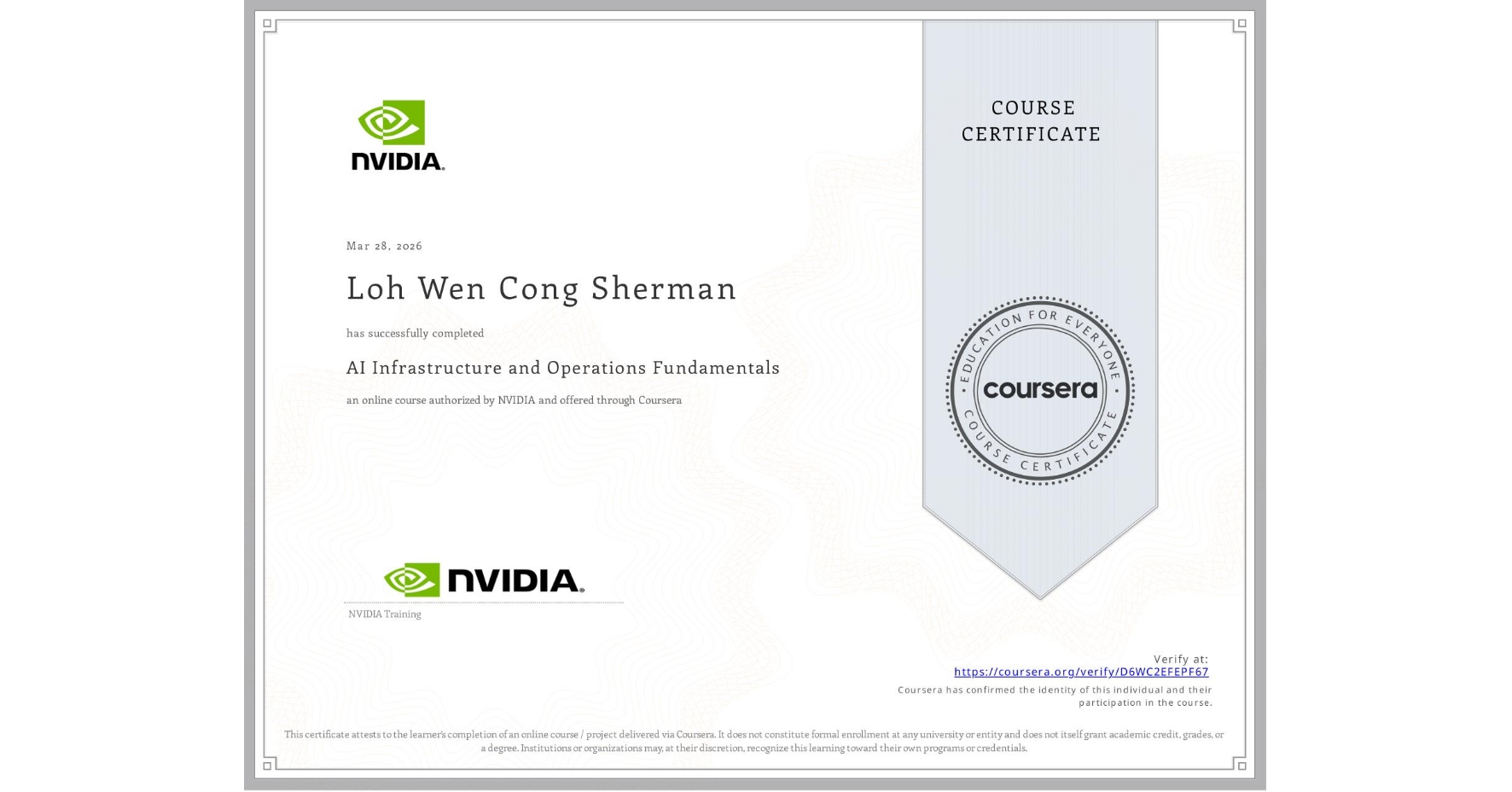 View certificate for Loh Wen Cong Sherman, AI Infrastructure and Operations Fundamentals, an online non-credit course authorized by NVIDIA and offered through Coursera