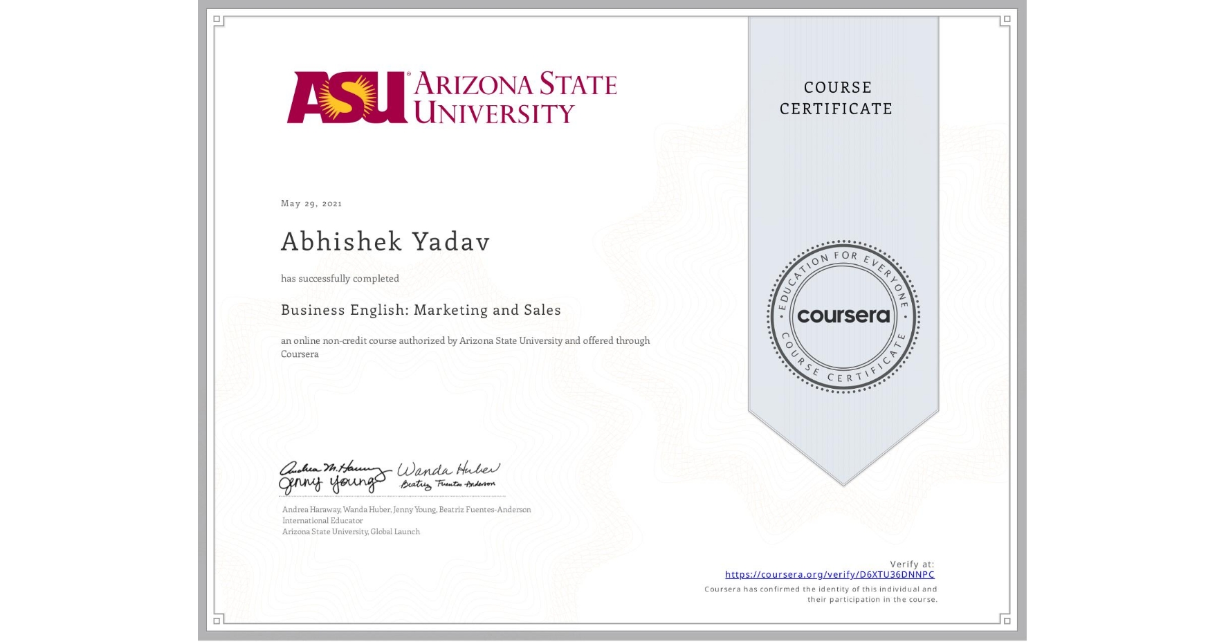 View certificate for Abhishek Yadav, Business English: Marketing and Sales, an online non-credit course authorized by Arizona State University and offered through Coursera