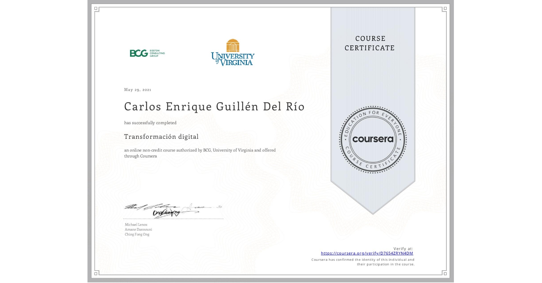 View certificate for Carlos Enrique Guillén Del Río, Transformación digital, an online non-credit course authorized by BCG & University of Virginia and offered through Coursera