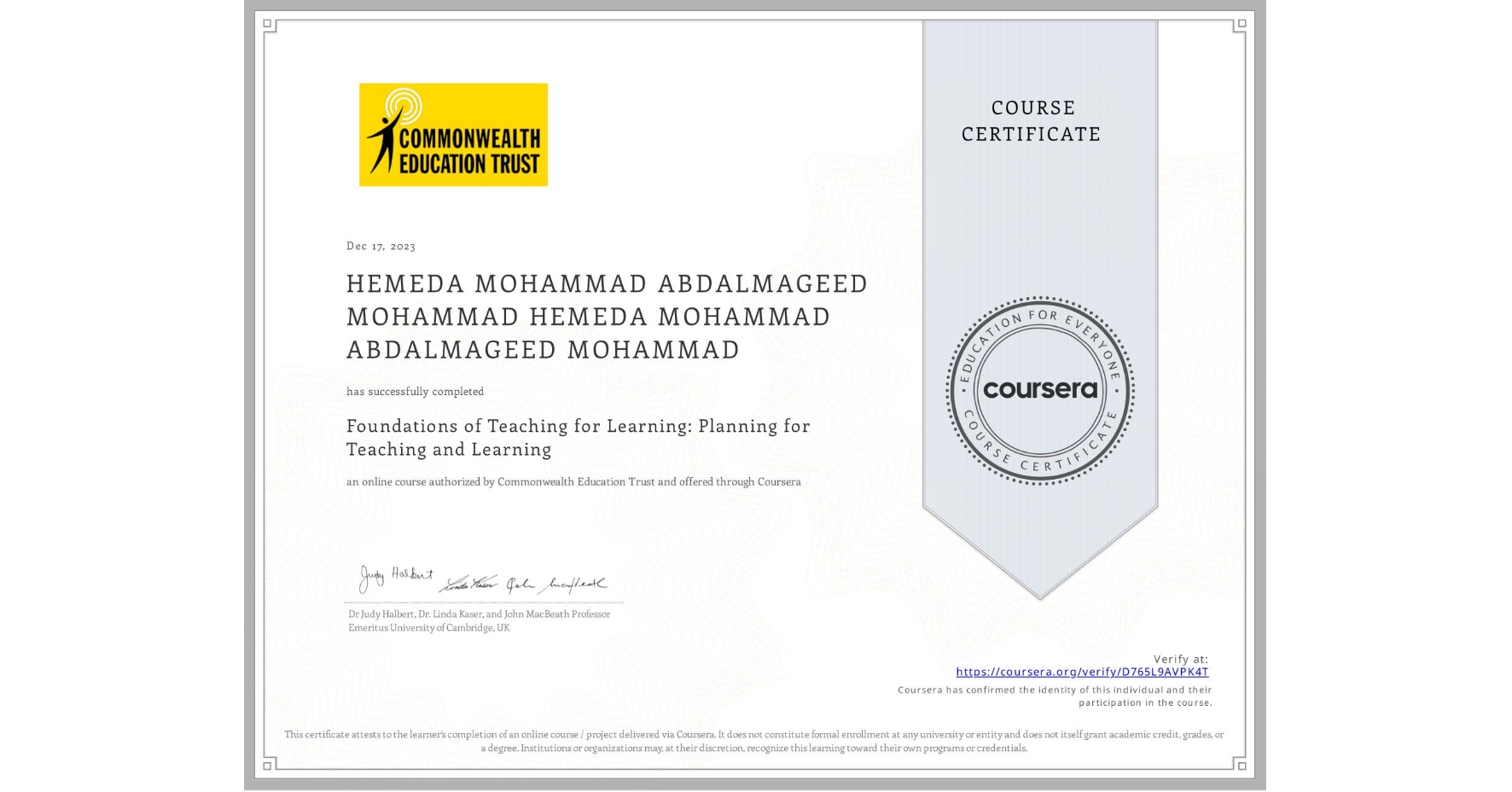 View certificate for HEMEDA MOHAMMAD ABDALMAGEED MOHAMMAD HEMEDA MOHAMMAD ABDALMAGEED MOHAMMAD, Foundations of Teaching for Learning: Planning for Teaching and Learning, an online non-credit course authorized by Commonwealth Education Trust and offered through Coursera