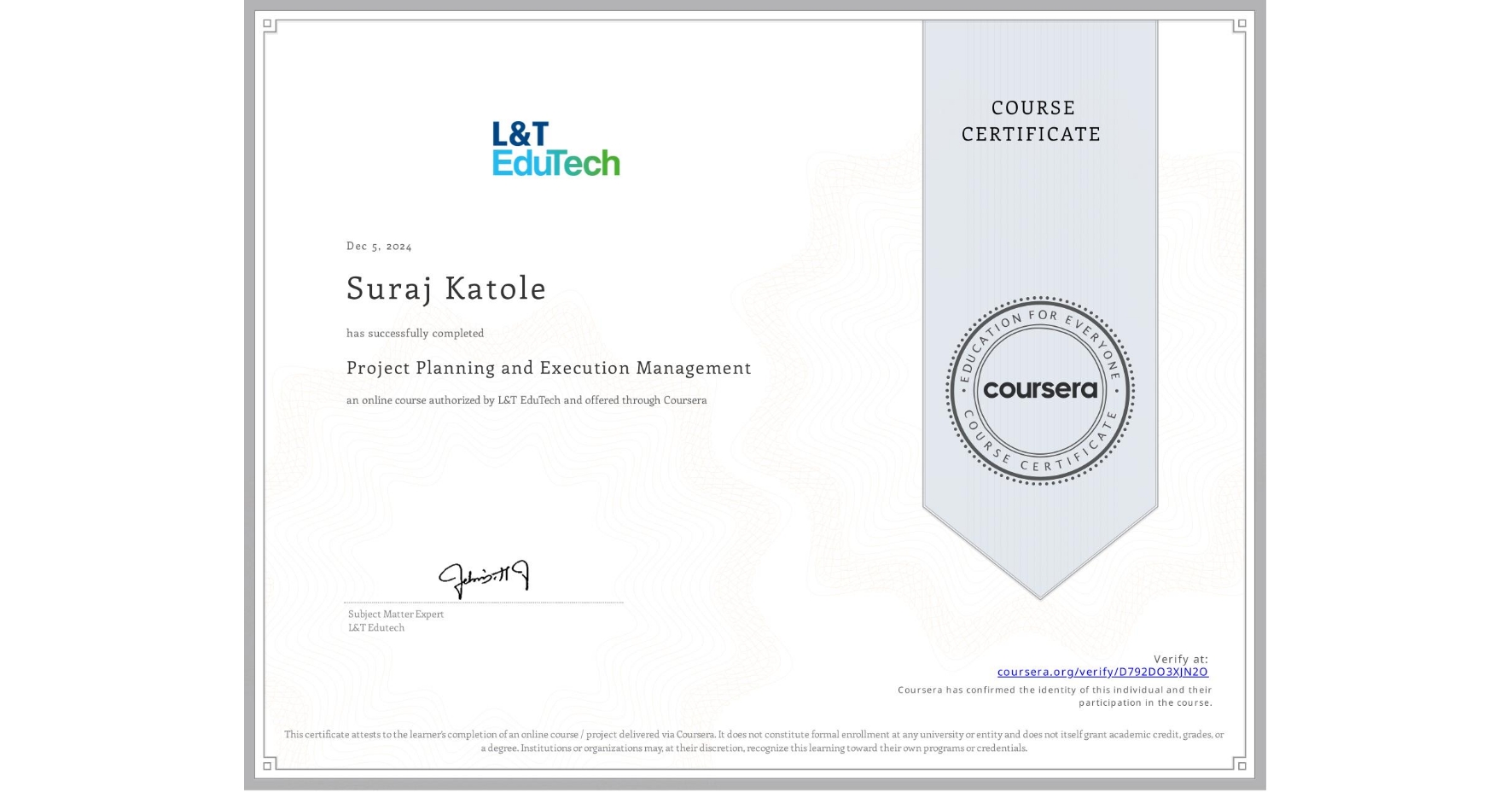 View certificate for Suraj Katole, Project Planning and Execution Management, an online non-credit course authorized by L&T EduTech and offered through Coursera