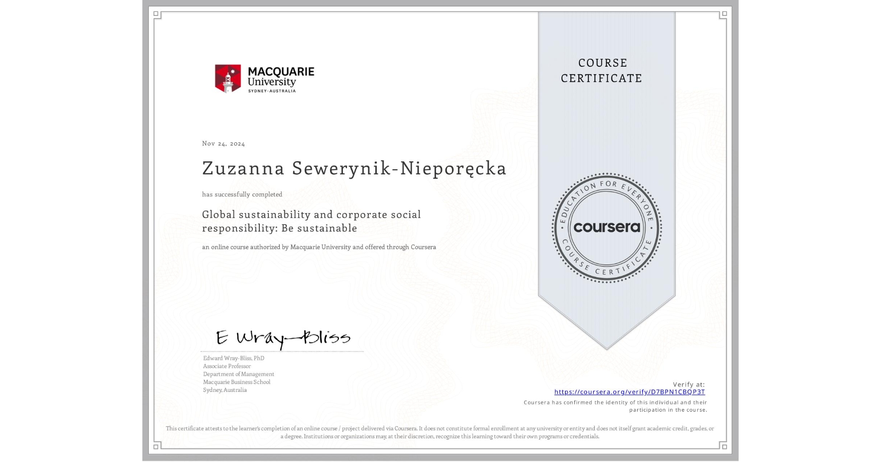 View certificate for Zuzanna Sewerynik-Nieporęcka, Global sustainability and corporate social responsibility: Be sustainable, an online non-credit course authorized by Macquarie University and offered through Coursera