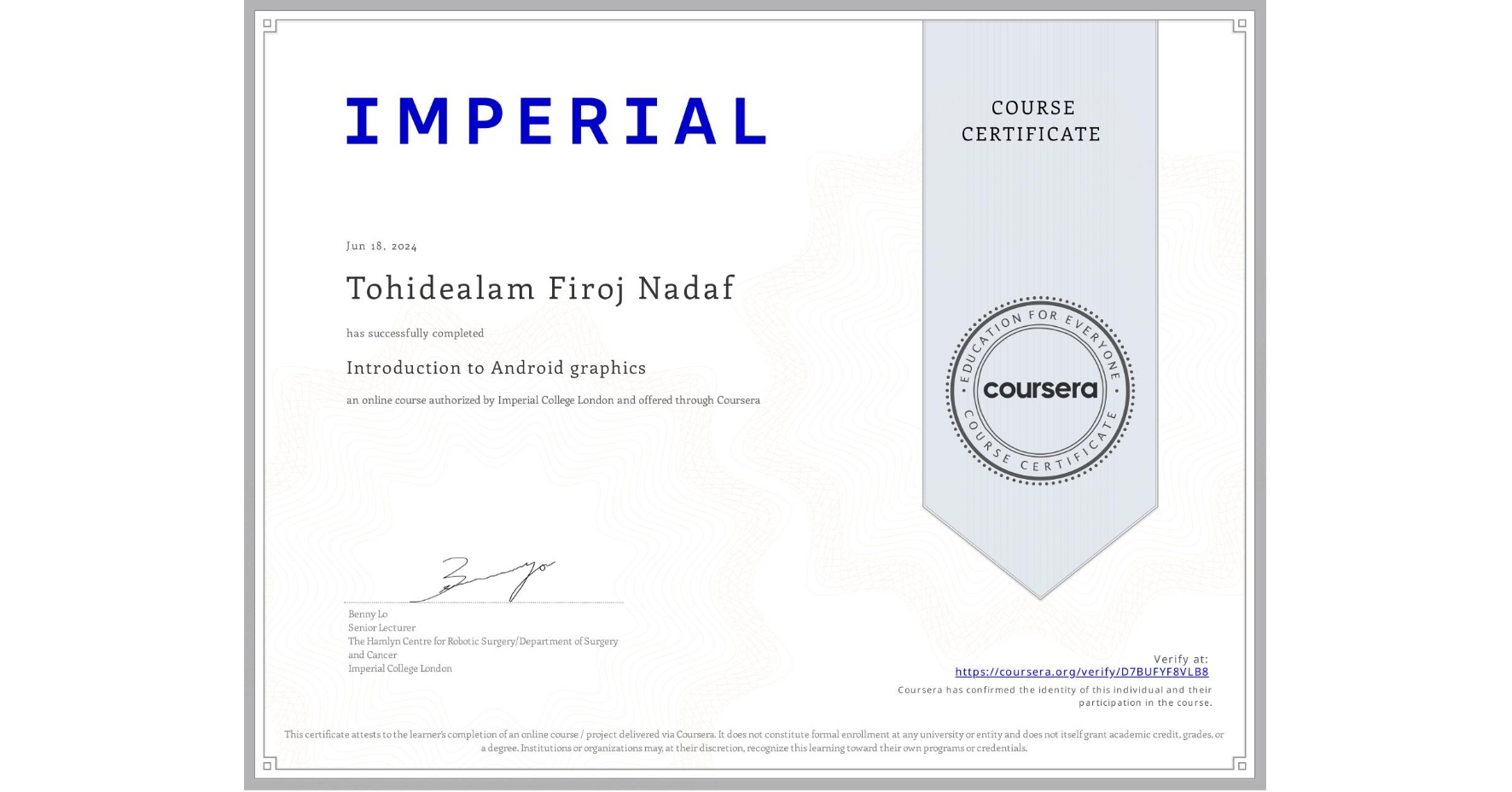 View certificate for Tohidealam Firoj Nadaf, Introduction to Android graphics, an online non-credit course authorized by Imperial College London and offered through Coursera