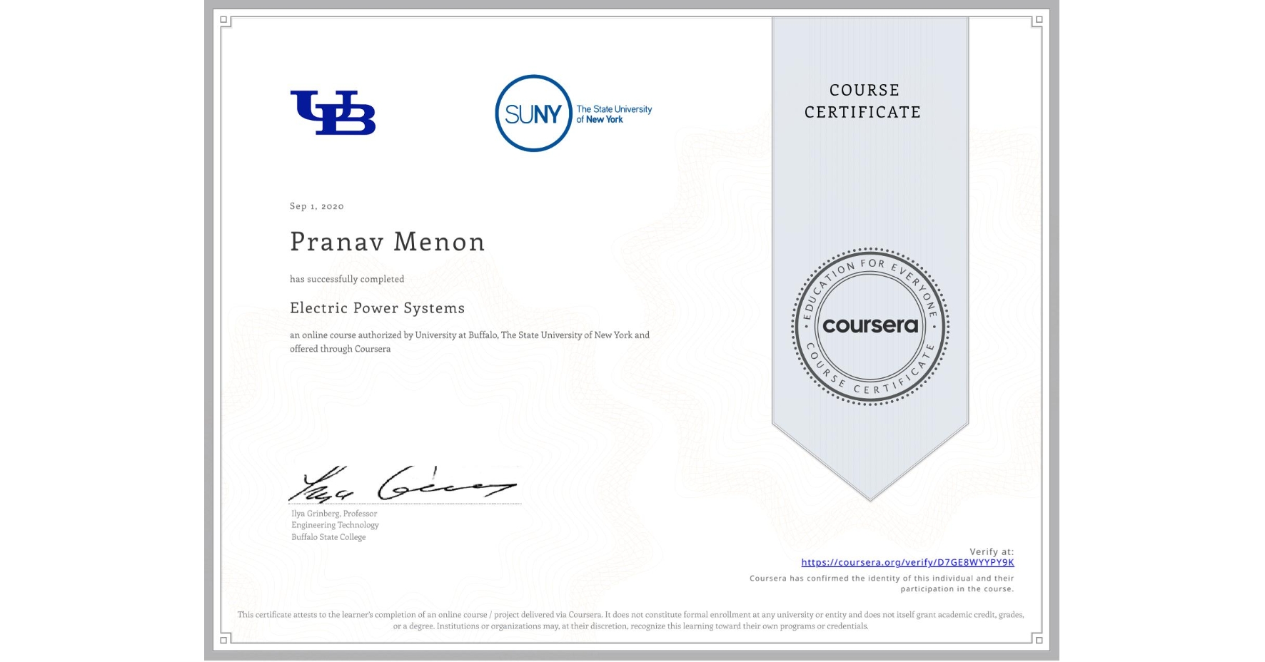 View certificate for Pranav Menon, Electric Power Systems, an online non-credit course authorized by University at Buffalo & The State University of New York and offered through Coursera