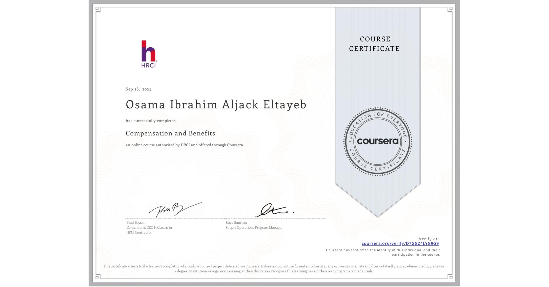 View certificate for Osama Ibrahim  Aljack Eltayeb, Compensation and Benefits, an online non-credit course authorized by HRCI and offered through Coursera