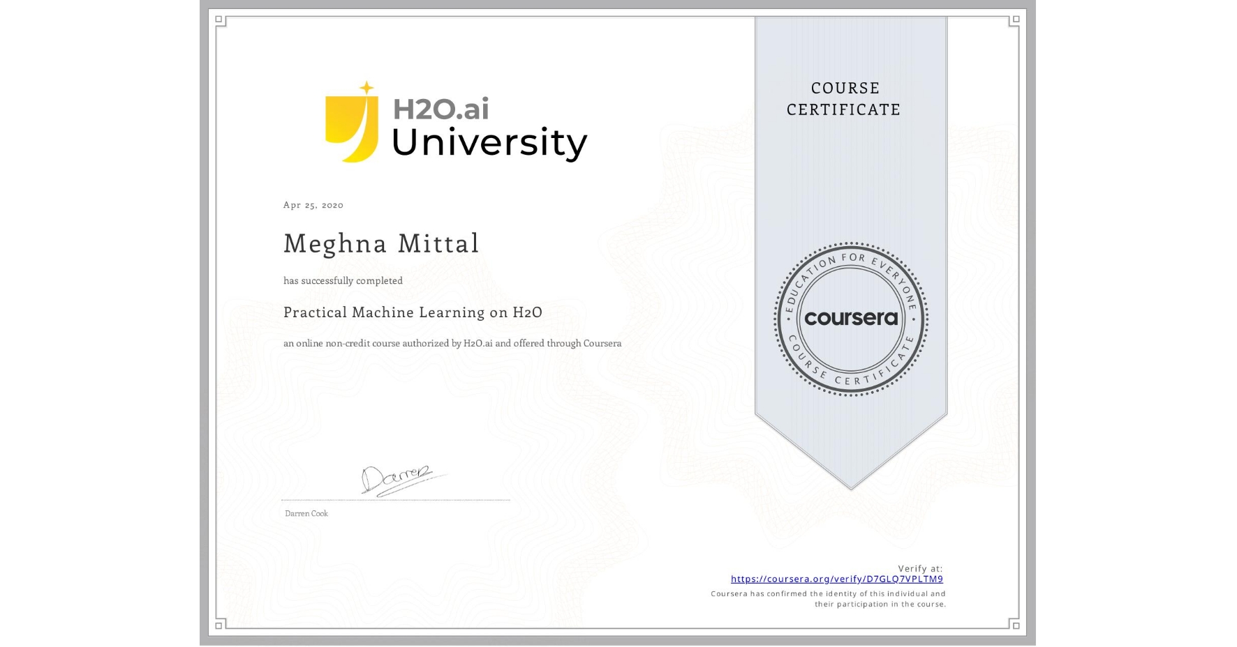 View certificate for Meghna Mittal, Practical Machine Learning on H2O, an online non-credit course authorized by H2O.ai and offered through Coursera