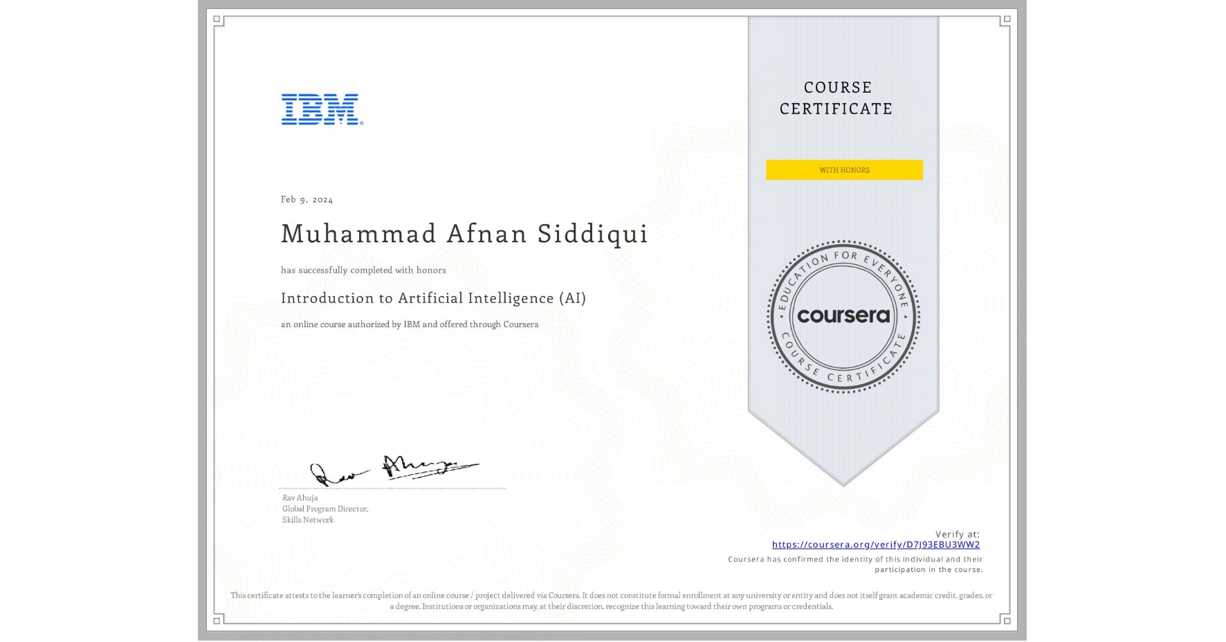View certificate for Muhammad Afnan Siddiqui, Introduction to Artificial Intelligence (AI), an online non-credit course authorized by IBM and offered through Coursera