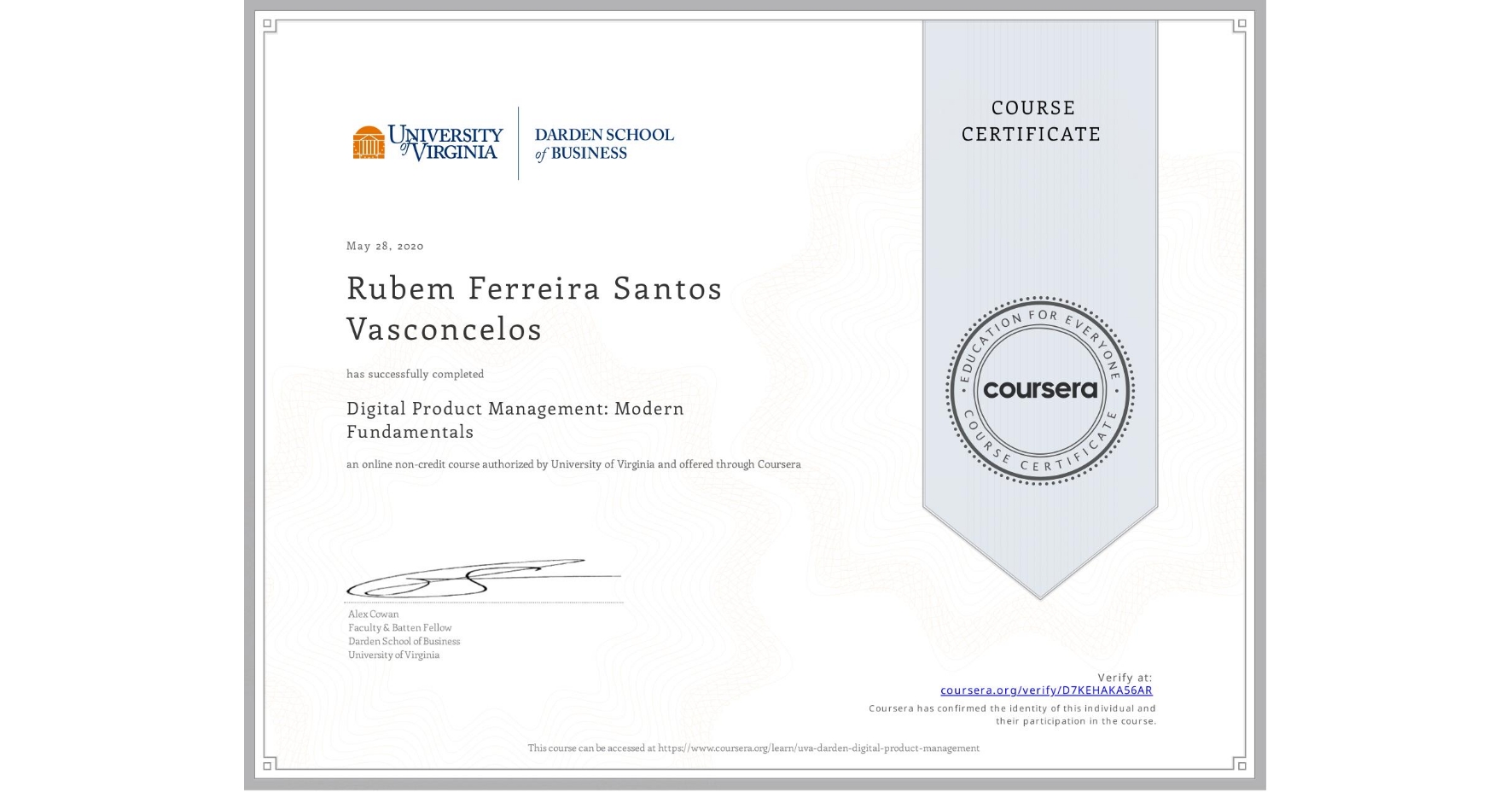 View certificate for Rubem Ferreira Santos Vasconcelos, Digital Product Management: Modern Fundamentals, an online non-credit course authorized by University of Virginia and offered through Coursera