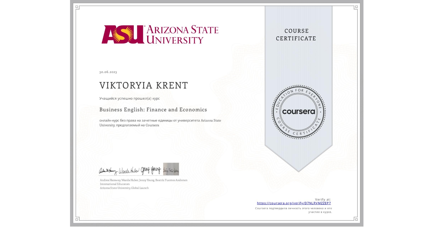 View certificate for VIKTORYIA KRENT, Business English: Finance and Economics, an online non-credit course authorized by Arizona State University and offered through Coursera