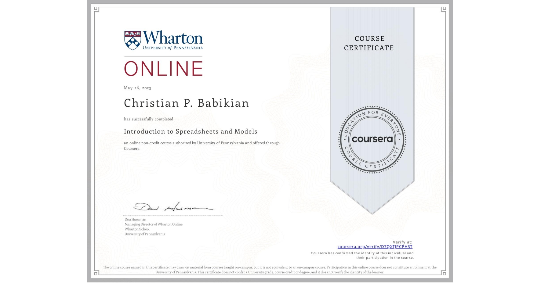 View certificate for Christian P. Babikian, Introduction to Spreadsheets and Models, an online non-credit course authorized by University of Pennsylvania and offered through Coursera