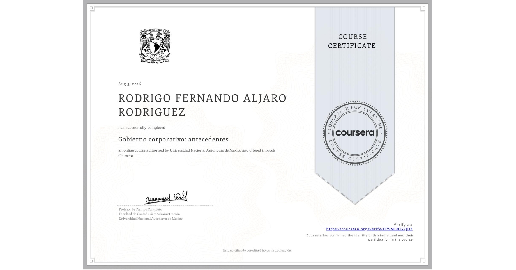 View certificate for RODRIGO FERNANDO ALJARO RODRIGUEZ, Gobierno corporativo: antecedentes, an online non-credit course authorized by Universidad Nacional Autónoma de México and offered through Coursera