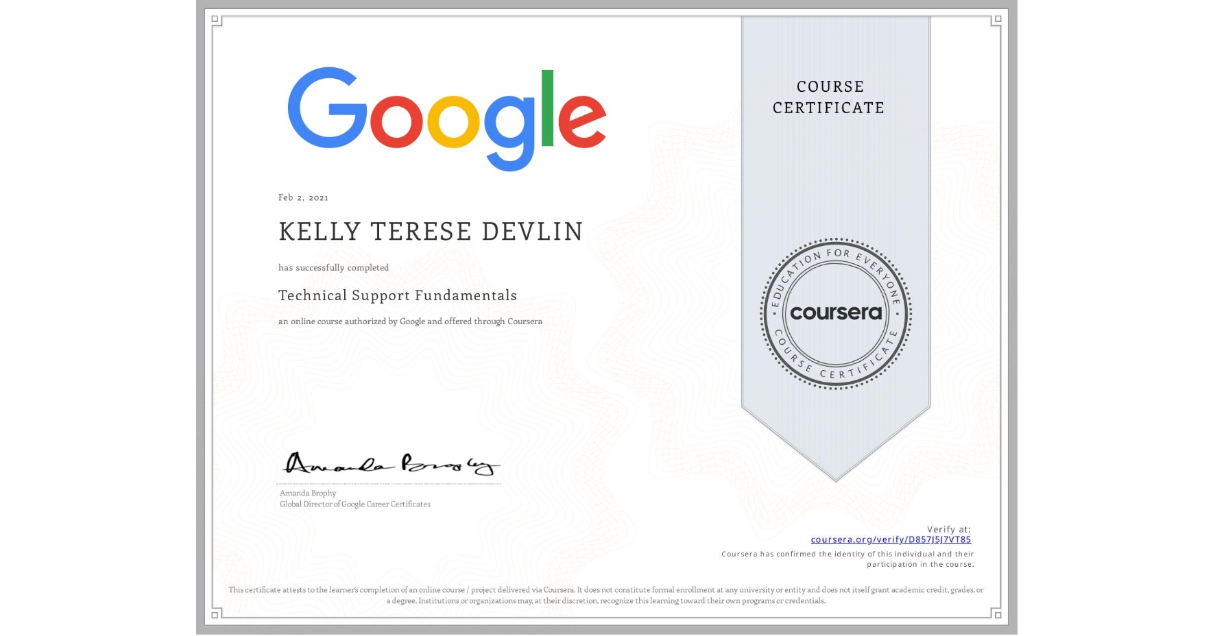 View certificate for KELLY TERESE  DEVLIN, Technical Support Fundamentals, an online non-credit course authorized by Google and offered through Coursera