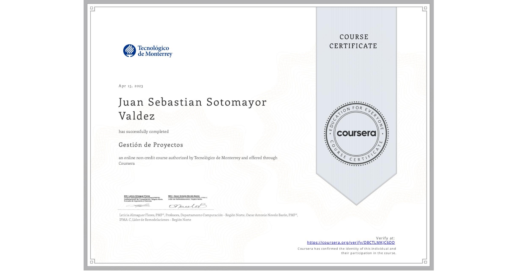 View certificate for Juan Sebastian Sotomayor Valdez, Gestión de Proyectos, an online non-credit course authorized by Tecnológico de Monterrey and offered through Coursera