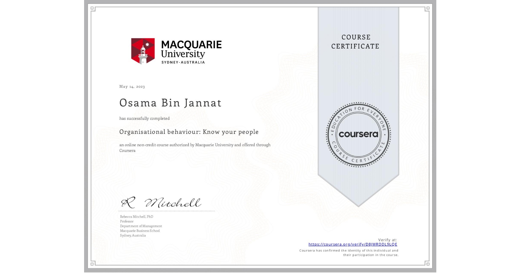 View certificate for Osama Bin  Jannat, Organisational behaviour: Know your people, an online non-credit course authorized by Macquarie University and offered through Coursera