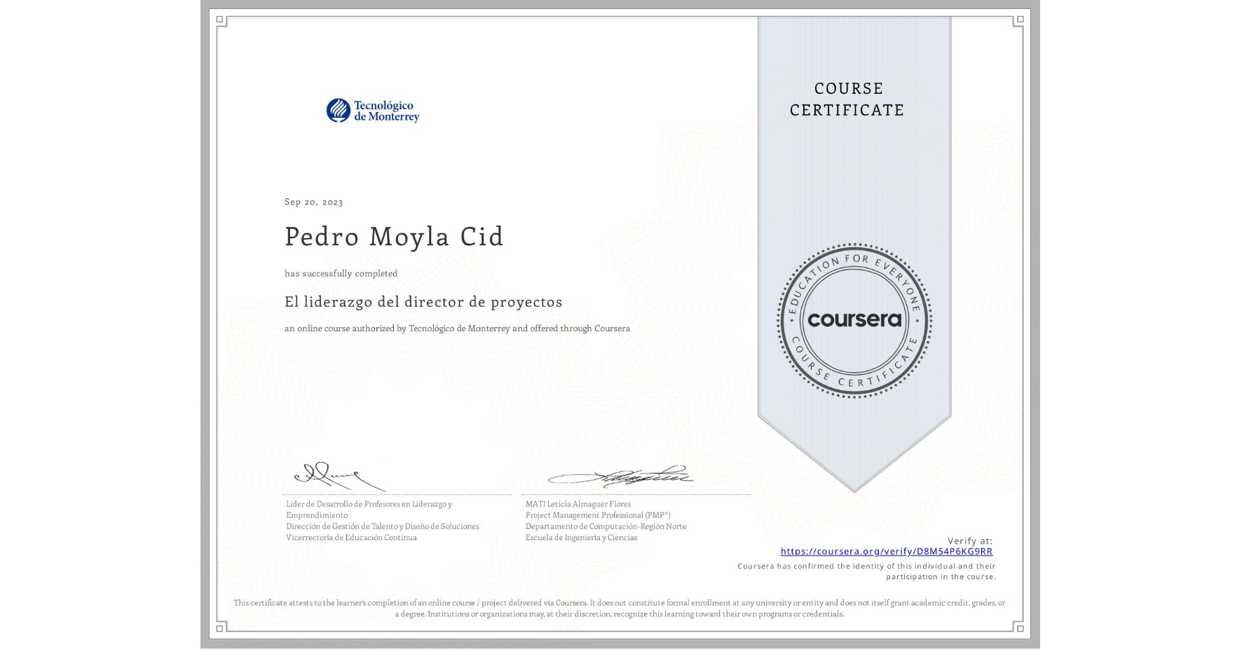 View certificate for Pedro Moyla Cid, El liderazgo del director de proyectos, an online non-credit course authorized by Tecnológico de Monterrey and offered through Coursera
