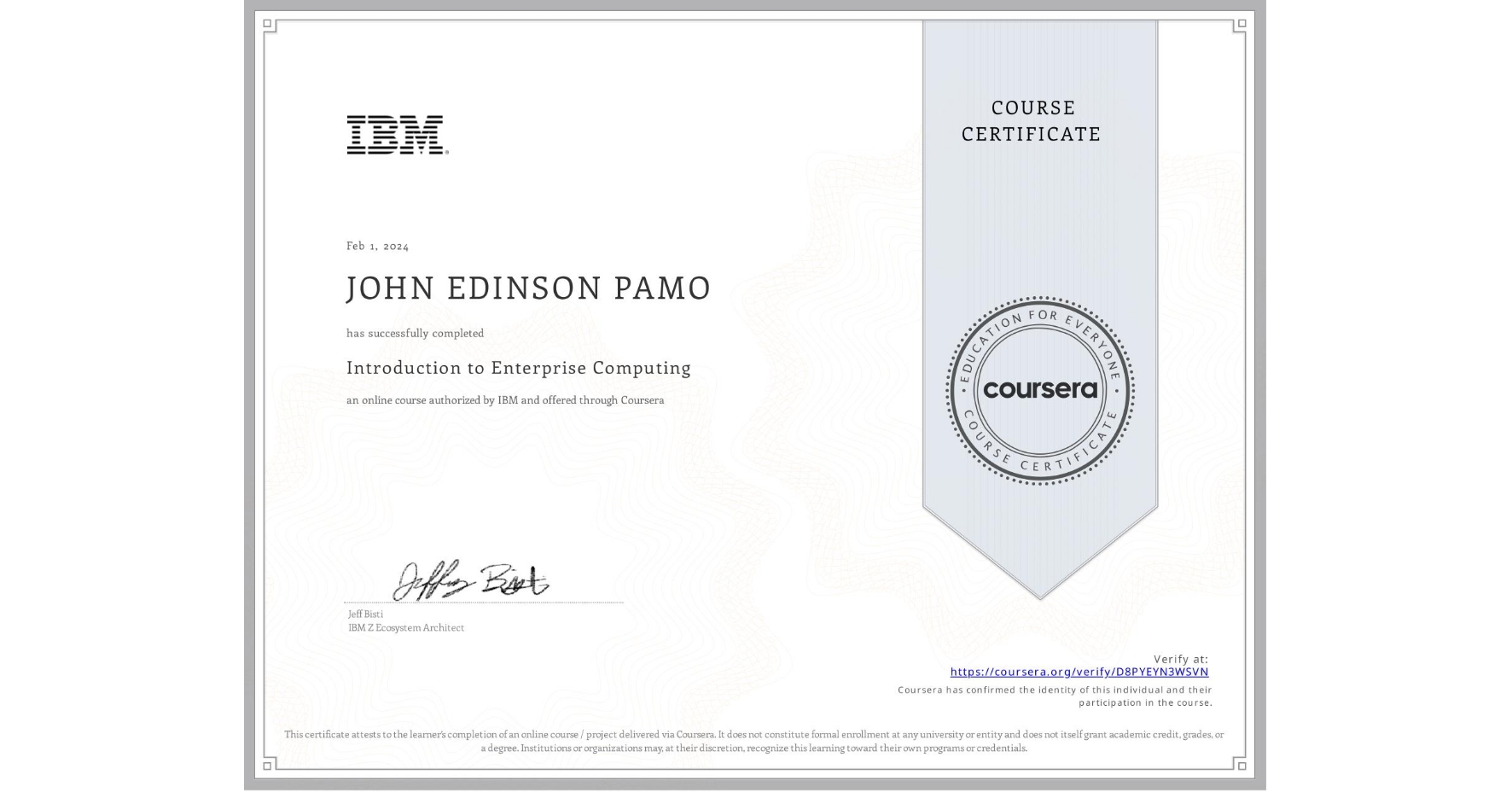 View certificate for JOHN EDINSON PAMO, Introduction to Enterprise Computing, an online non-credit course authorized by IBM and offered through Coursera
