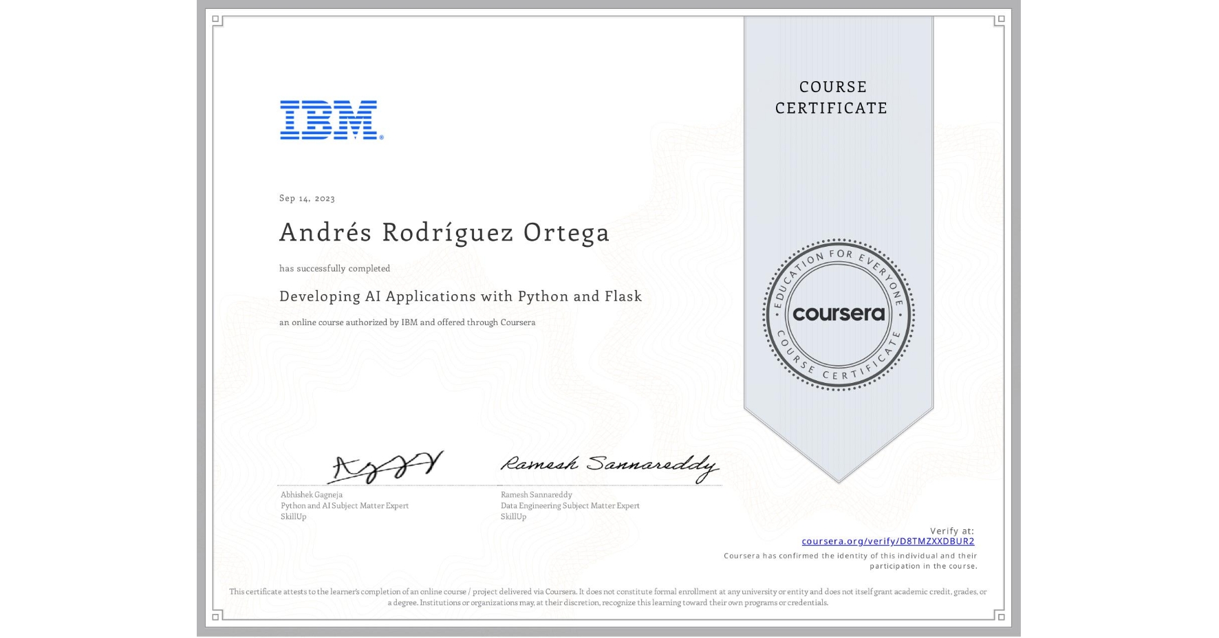 View certificate for Andrés Rodríguez Ortega, Developing AI Applications with Python and Flask, an online non-credit course authorized by IBM and offered through Coursera