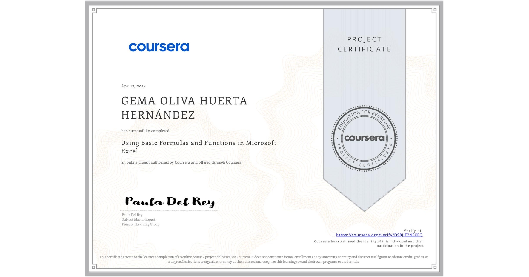 View certificate for GEMA OLIVA HUERTA HERNÁNDEZ, Using Basic Formulas and Functions in Microsoft Excel, an online non-credit course authorized by Coursera and offered through Coursera